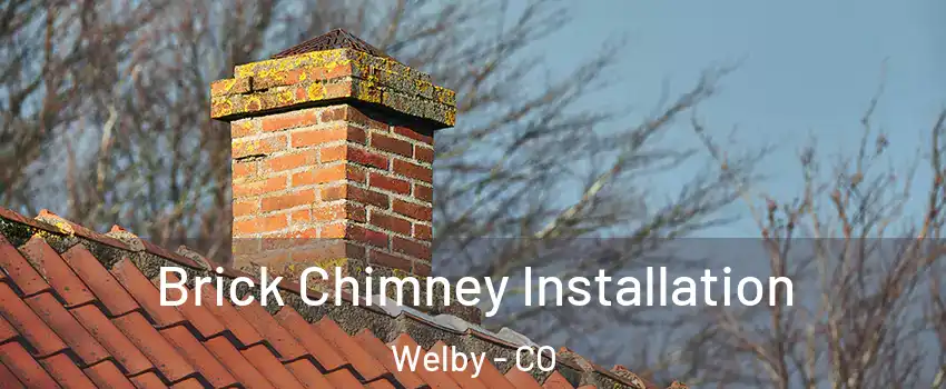  Brick Chimney Installation Welby - CO