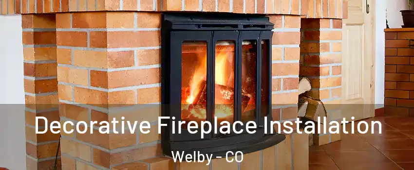  Decorative Fireplace Installation Welby - CO