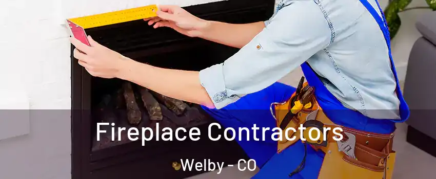  Fireplace Contractors Welby - CO