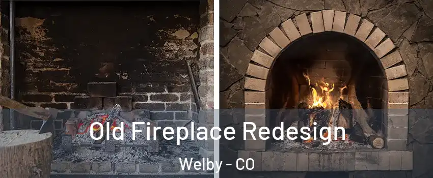  Old Fireplace Redesign Welby - CO
